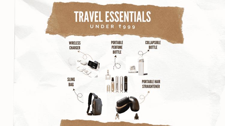 Affordable travel essentials under ₹999 in India including travel gadgets, portable accessories, collapsible bottles, sling bags, chargers and grooming products.